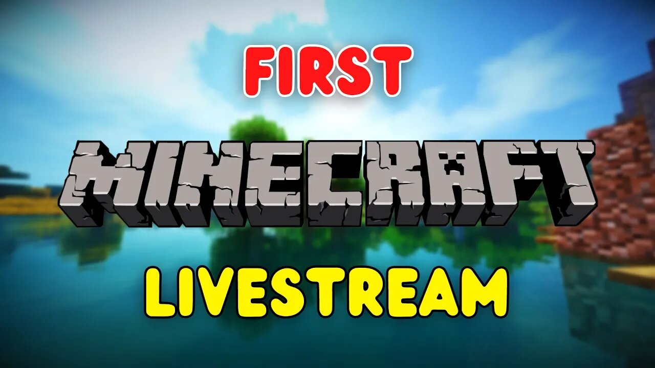 FIRST MINECRAFT LIVESTREAM!!