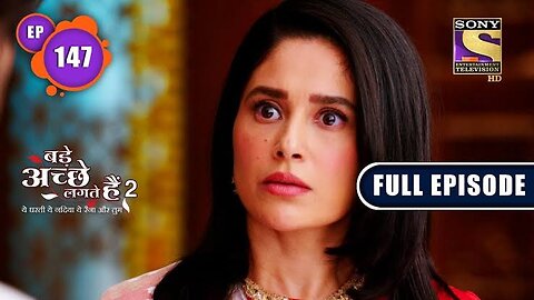 A Blame On Akshay | Bade Achhe Lagte Hain 2 | Ep 147 | Full Episode | 22 March 2022