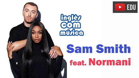 Vamos aprender Inglês com música - Inglês com Sam Smith