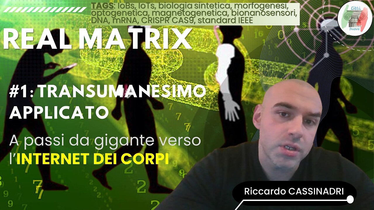 #1 Real Matrix - Transumanesimo applicato e l'Internet dei corpi con Riccardo CASSINADRI