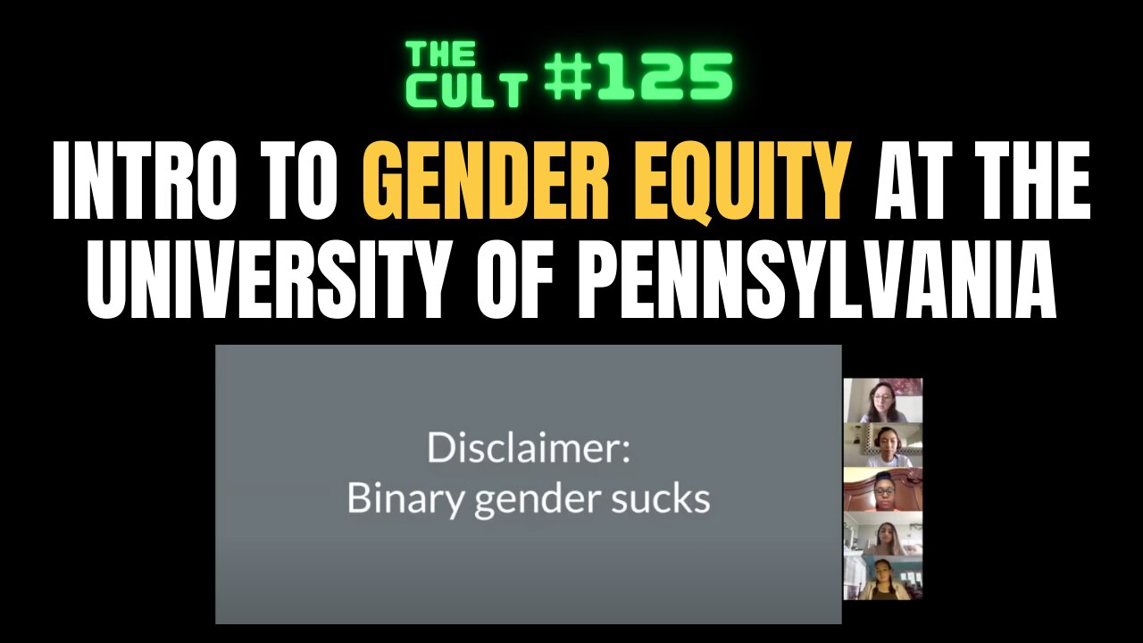 The Cult #125: Intro to GENDER EQUITY at the University of Pennsylvania (Penn)