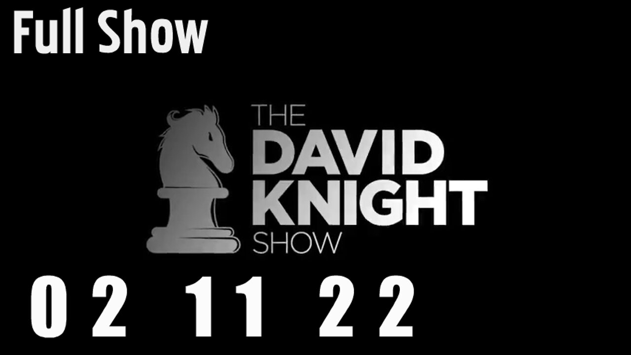DAVID KNIGHT (Full Show) - 02_11_22 Friday