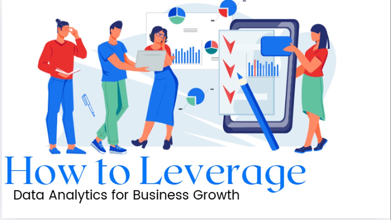 How to Leverage Data Analytics for Business Growth