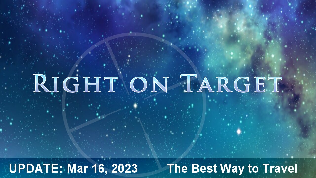 Right on Target - News Clips Mar 16, 2023 - The Best Way to Travel