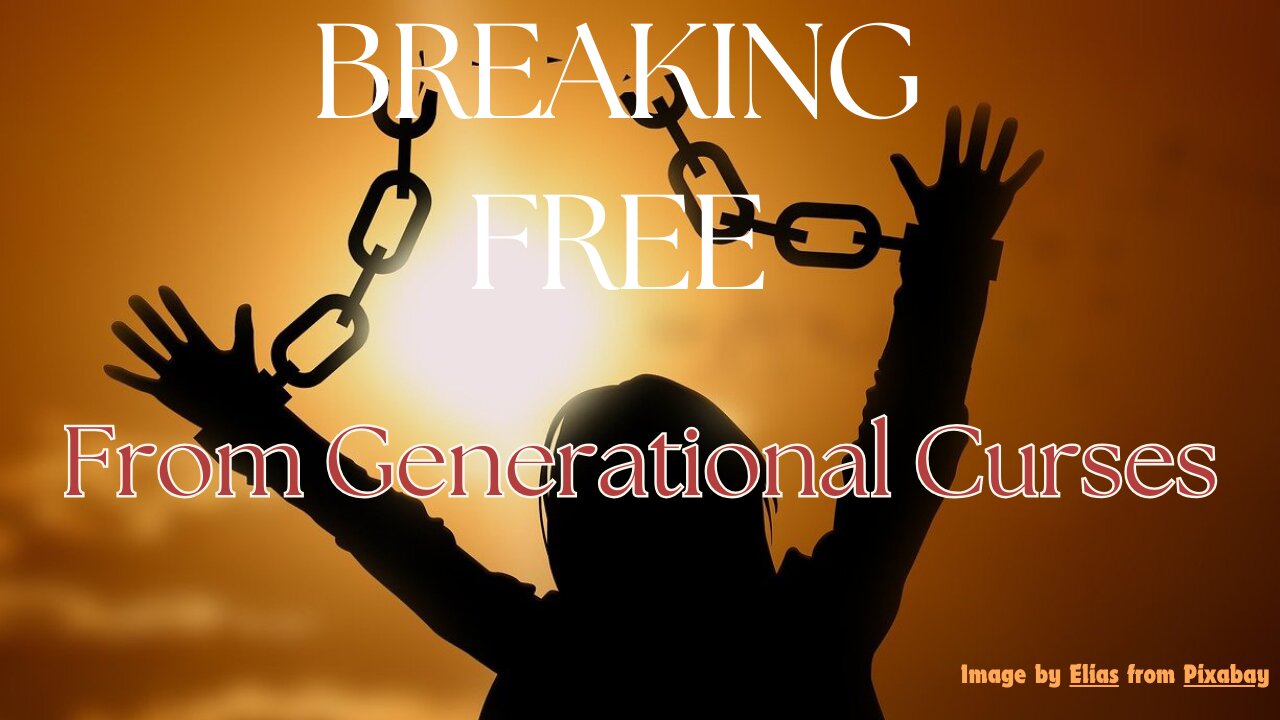 Breaking Generational Curses: Steps to Break Free from Past Patterns