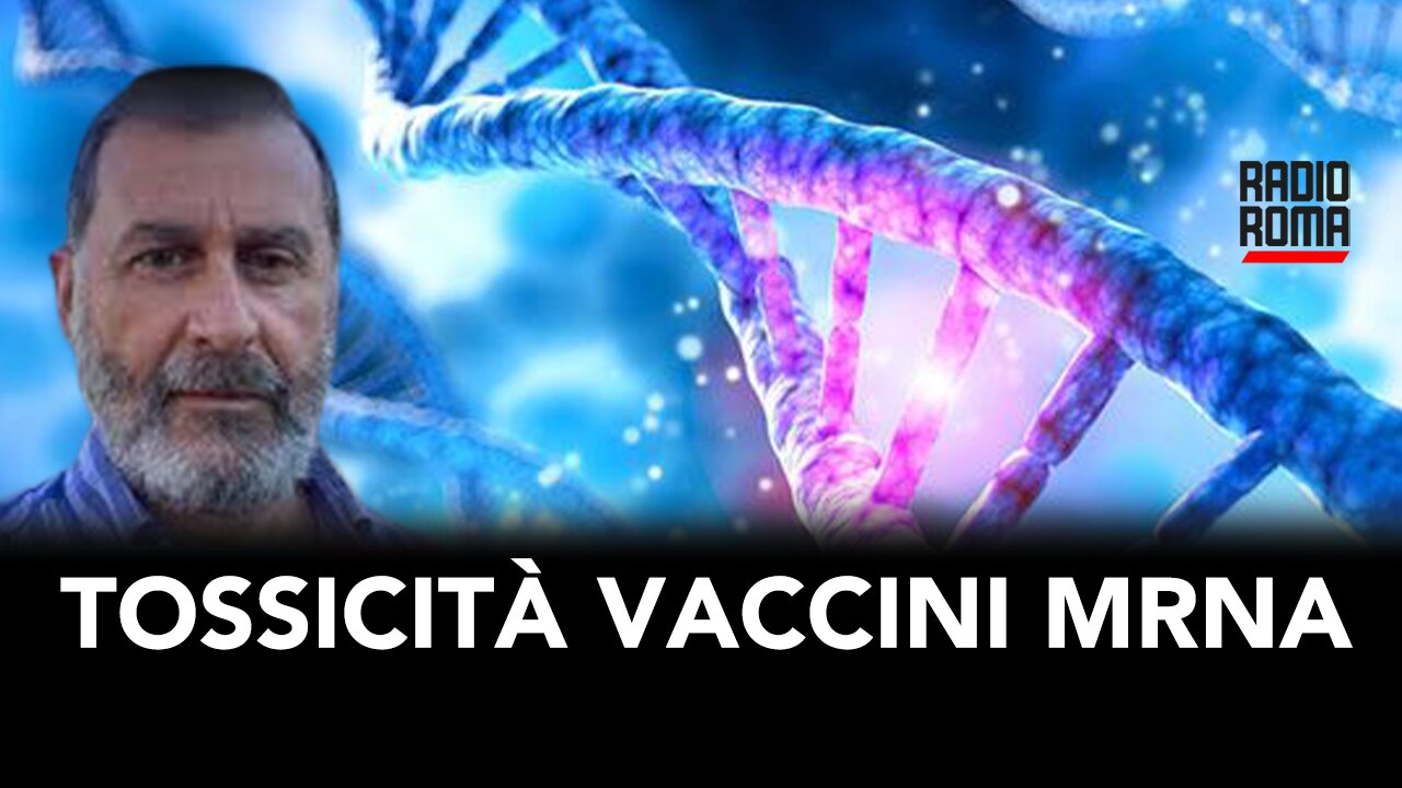 TOSSICITÀ DEI VACCINI A MRNA (con Roberto Masselli)