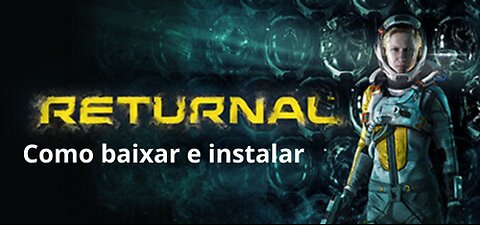 Como baixar e instalar Returnal 100% Free!!