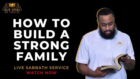 Sabbath Class: Family Matters (The Building Blocks To A Strong Family)
