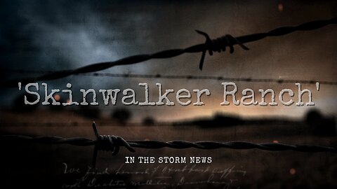 I.T.S.N. is proud to present 'Skinwalker Ranch' June 16