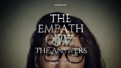 The Empath Quiz : The Answers