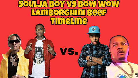 Soulja Boy vs. Bow Wow Lamborghini beef timeline