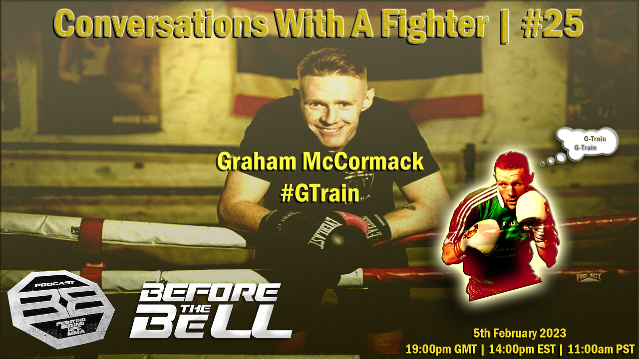 GRAHAM MCCORMACK - Professional Boxer/Celtic Middleweight Champ | CONVERSATIONS WITH A FIGHTER #25