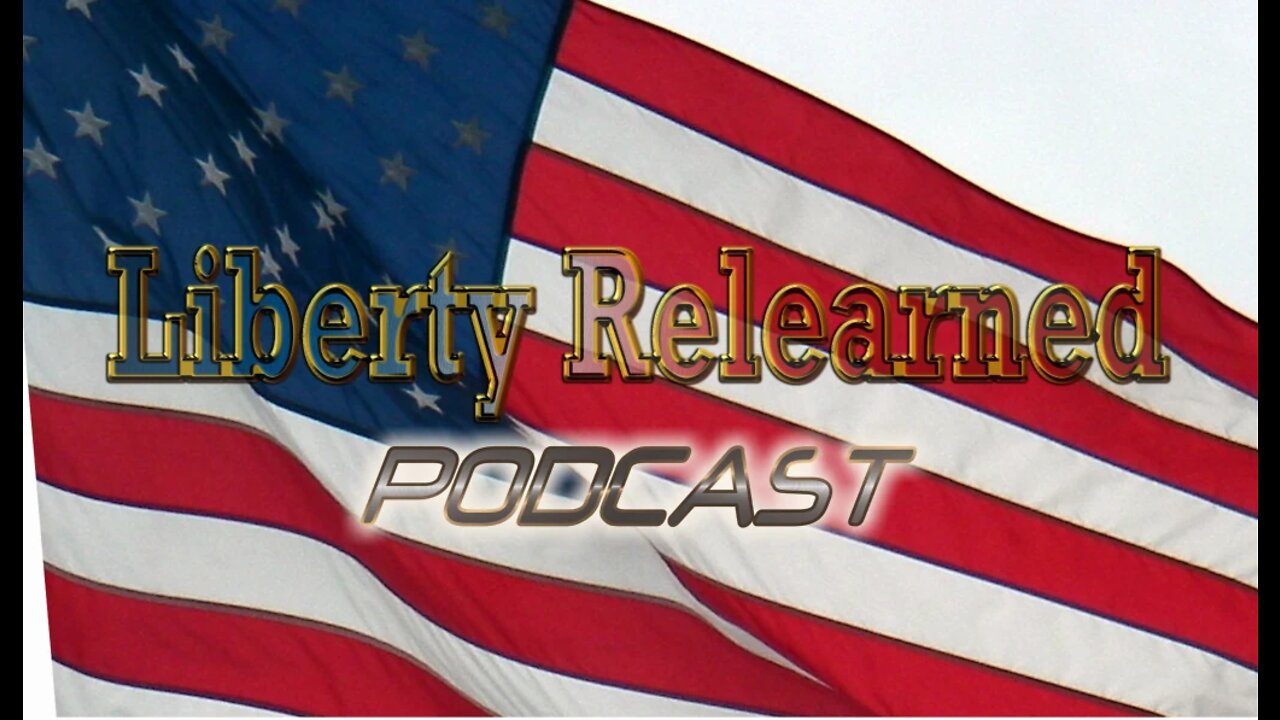 Liberty Relearned Podcast: Equal Treatment