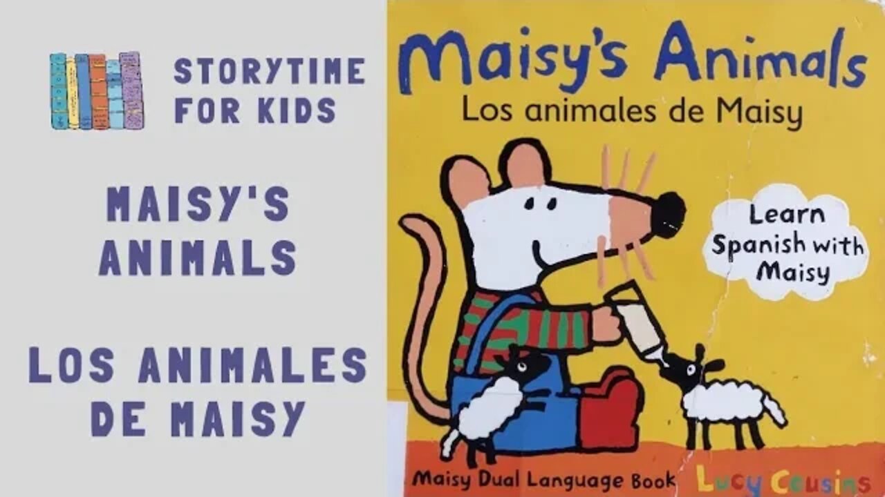 @Storytime for Kids | Maisy's Animals | Los Animales de Maisy by Lucy Cousins | Spanish | English