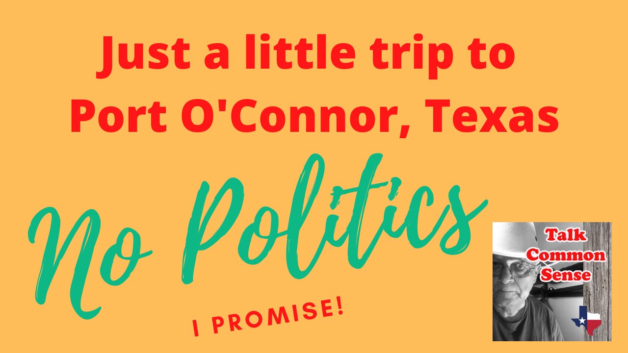 Trip to Port O'Connor, Texas