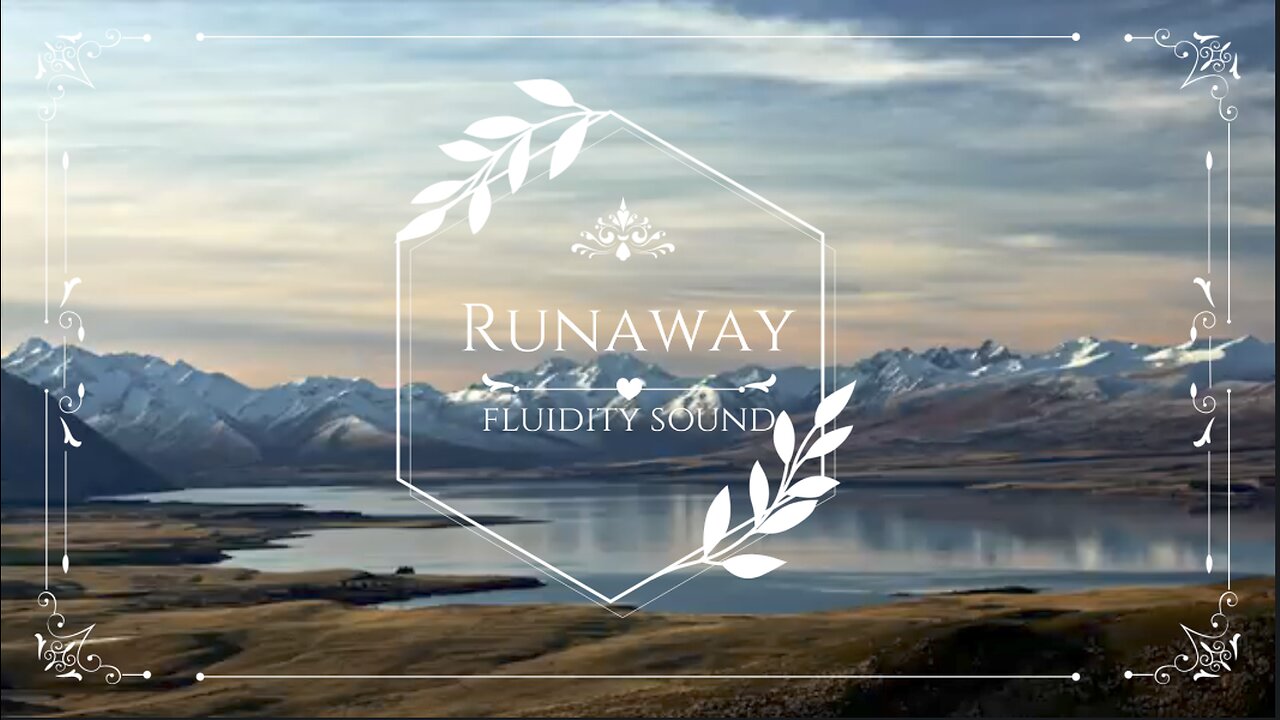 Runaway | Beautiful Ambient Mix