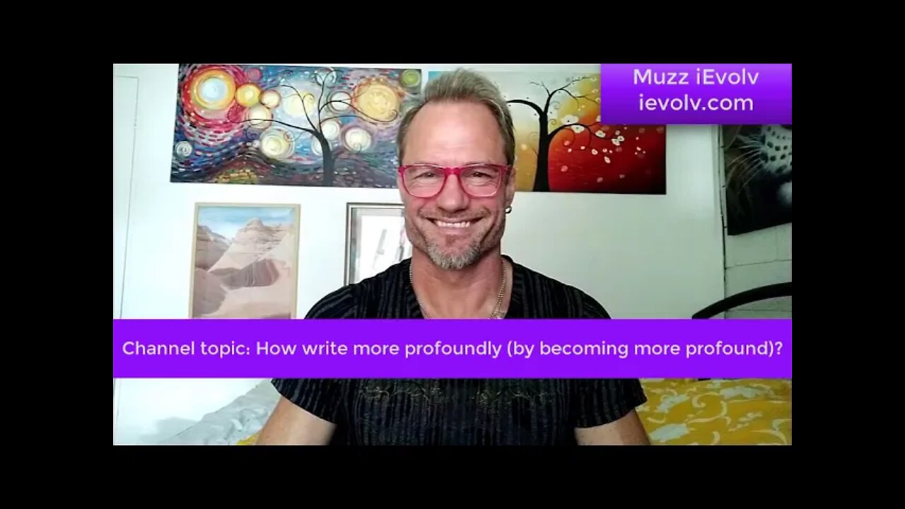 iEvolv Channeling 93 - How to write profoundly?