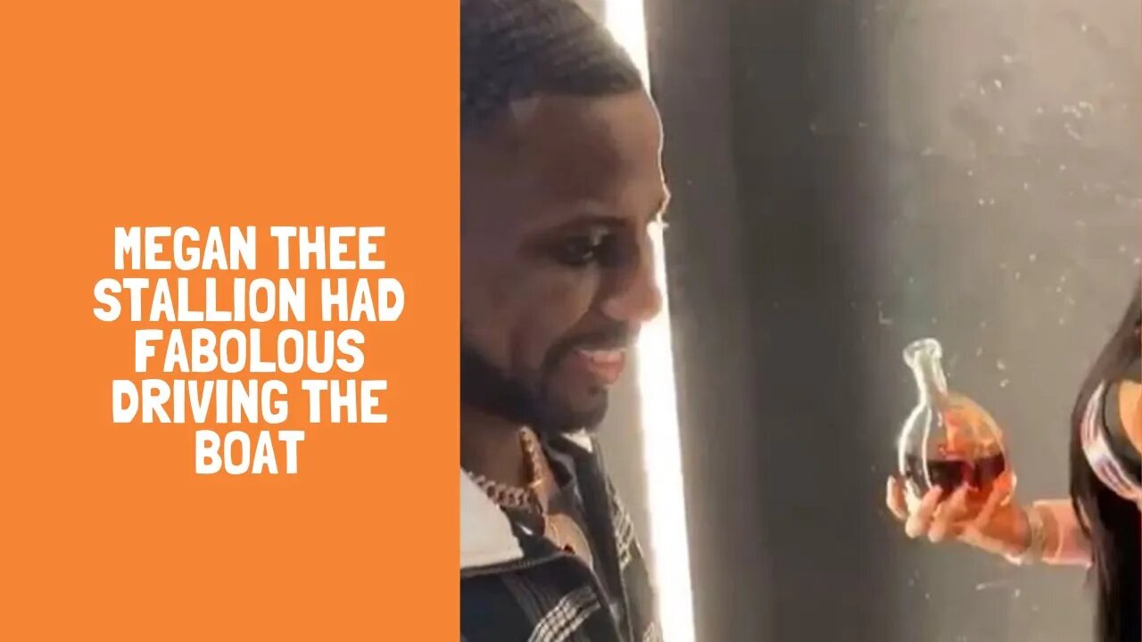 Megan Thee Stallion had Fabolous Driving The Boat