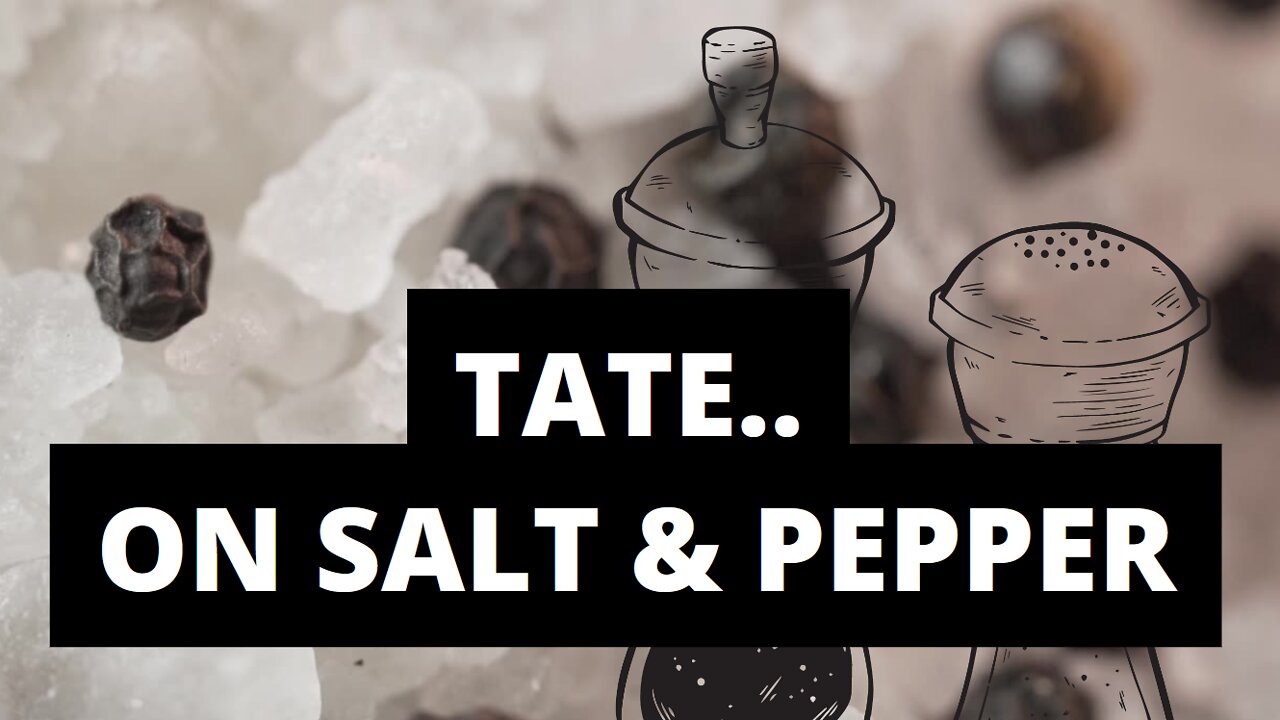 Tate on Salt & Pepper