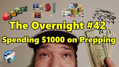 The Overnight #42: $1000 to Spend on Prepping.