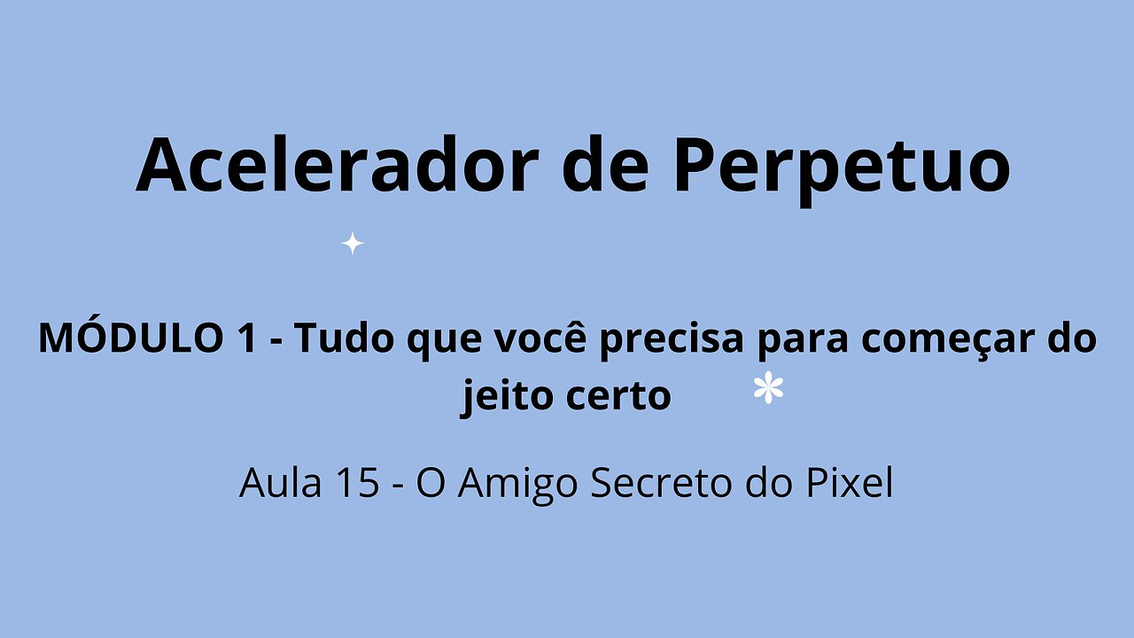 MÓDULO 1 - Aula 15 - O Amigo Secreto do Pixel