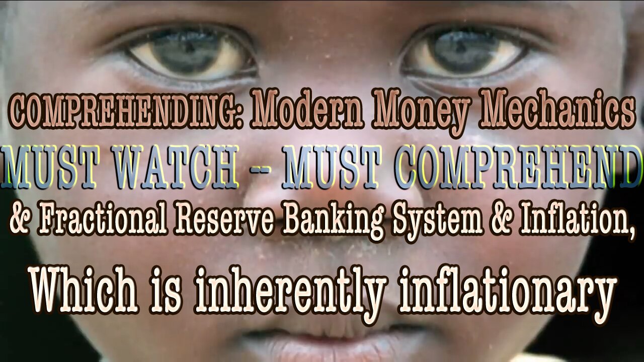 The BLIND FAITH That People Have in the Swindle that is Modern Money Mechanics & the Fractional Reserve Banking System & Inflation