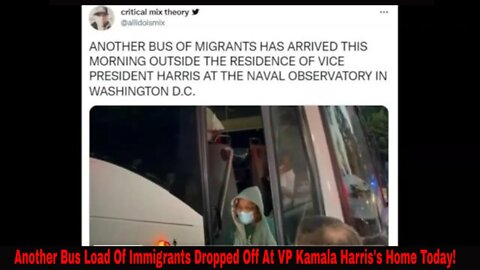 Another Bus Load Of Immigrants Arrive At VP Kamala Harris's Home Today!