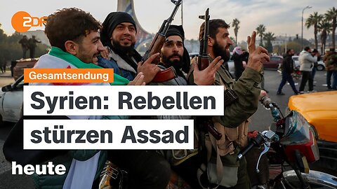 heute 19:00 Uhr vom 08.12.2024 Assad-Regime in Syrien gestürzt