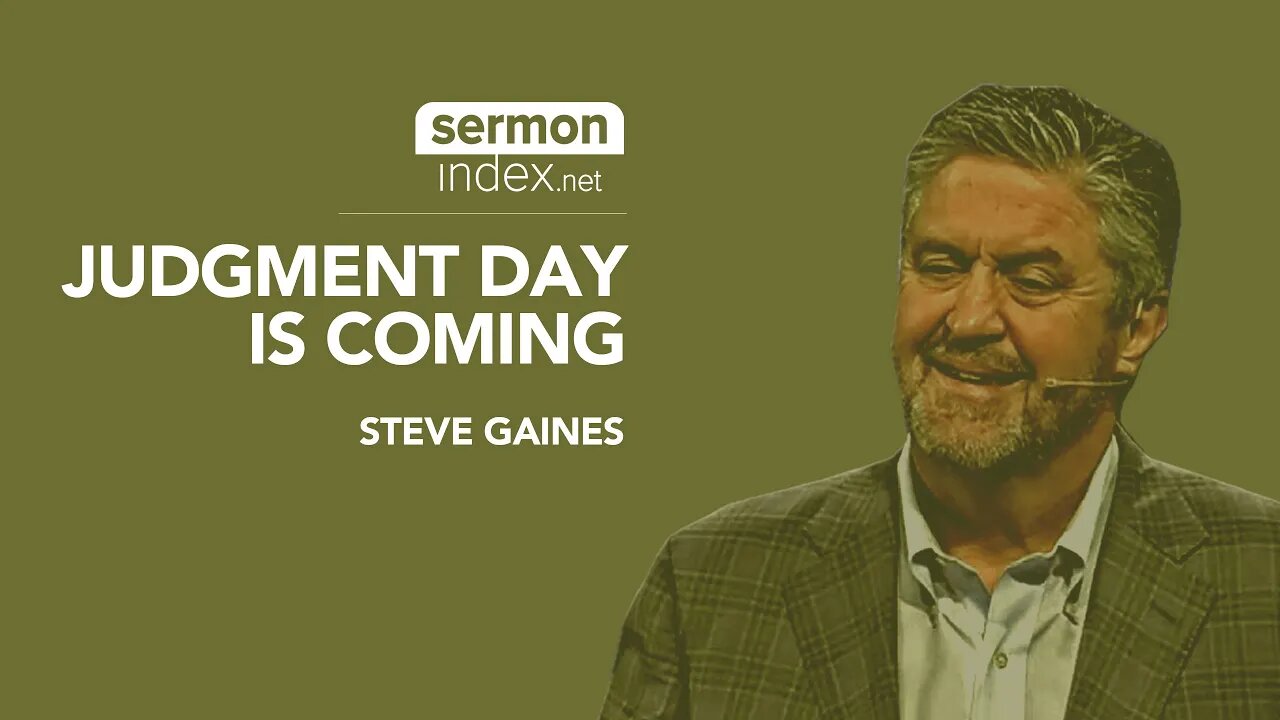 (Audio Sermon Clip) Judgment Day is Coming by Steve Gaines