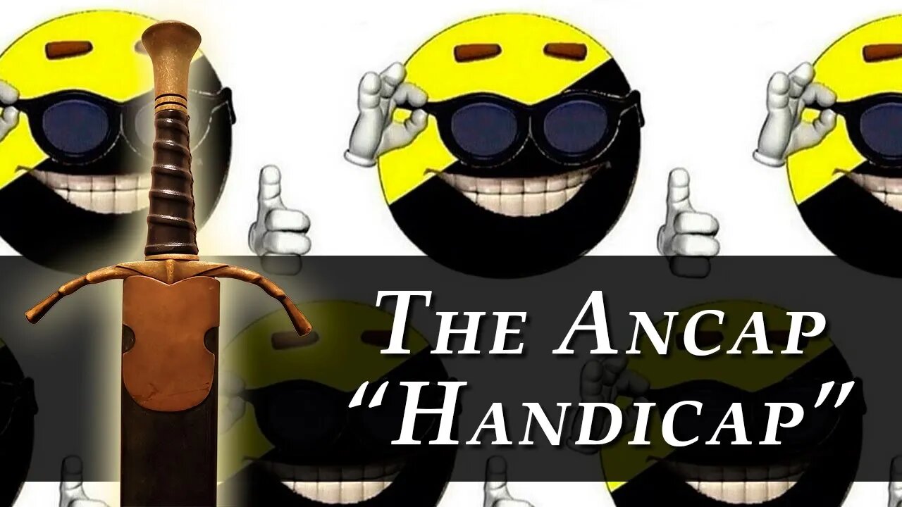 The Anarcho-Capitalist “Handicap”: Don’t Let Disingenuous Debaters Cripple You