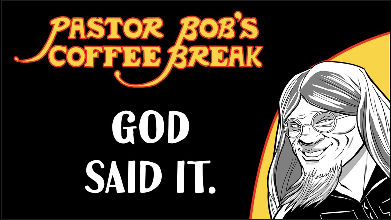 GOD SAID IT. / PB's Coffee Break