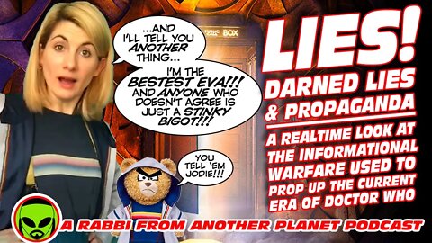 Lies, Darned Lies and Propaganda: A Real Time Look At The Information Warfare Used For Doctor Who!!!