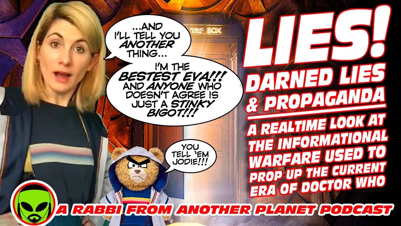 Lies, Darned Lies and Propaganda: A Real Time Look At The Information Warfare Used For Doctor Who!!!