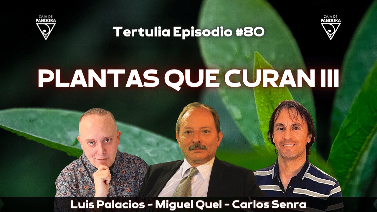 PLANTAS QUE CURAN III con Miguel Quel, Carlos Senra, Luis Palacios