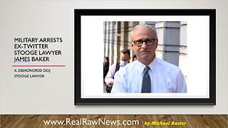 u.s. Military Arrests Ex-Twitter Lawyer Stooge James Baker