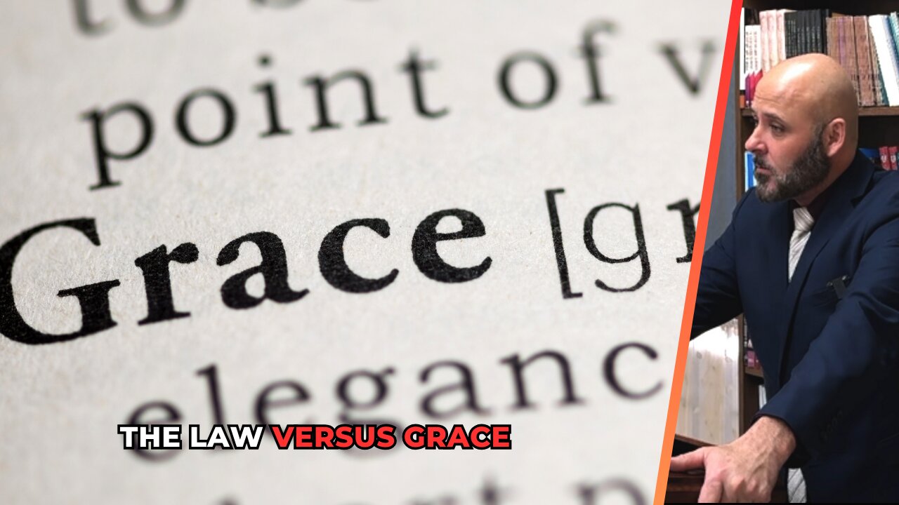 THE LAW VERSUS GRACE (PART 1)