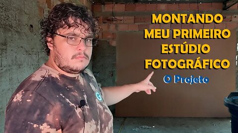 Montando meu Estúdio Fotográfico Caseiro 2022 - Parte 01 - O Projeto