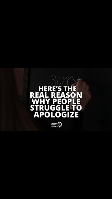 Here’s the Real Reason Why People Struggle to Apologize