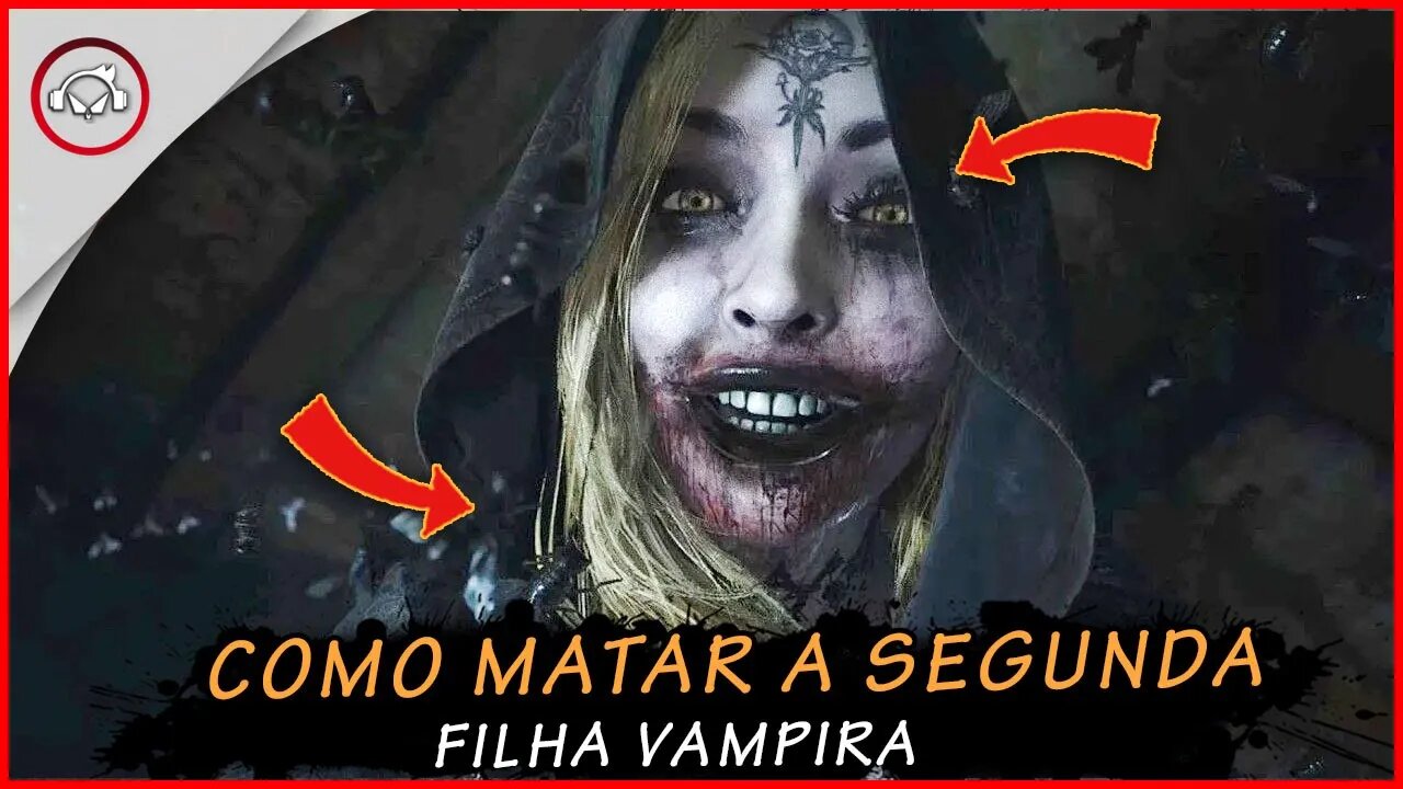 Resident Evil Village , Como matar a segunda filha vampira | Super Dica PT-BR