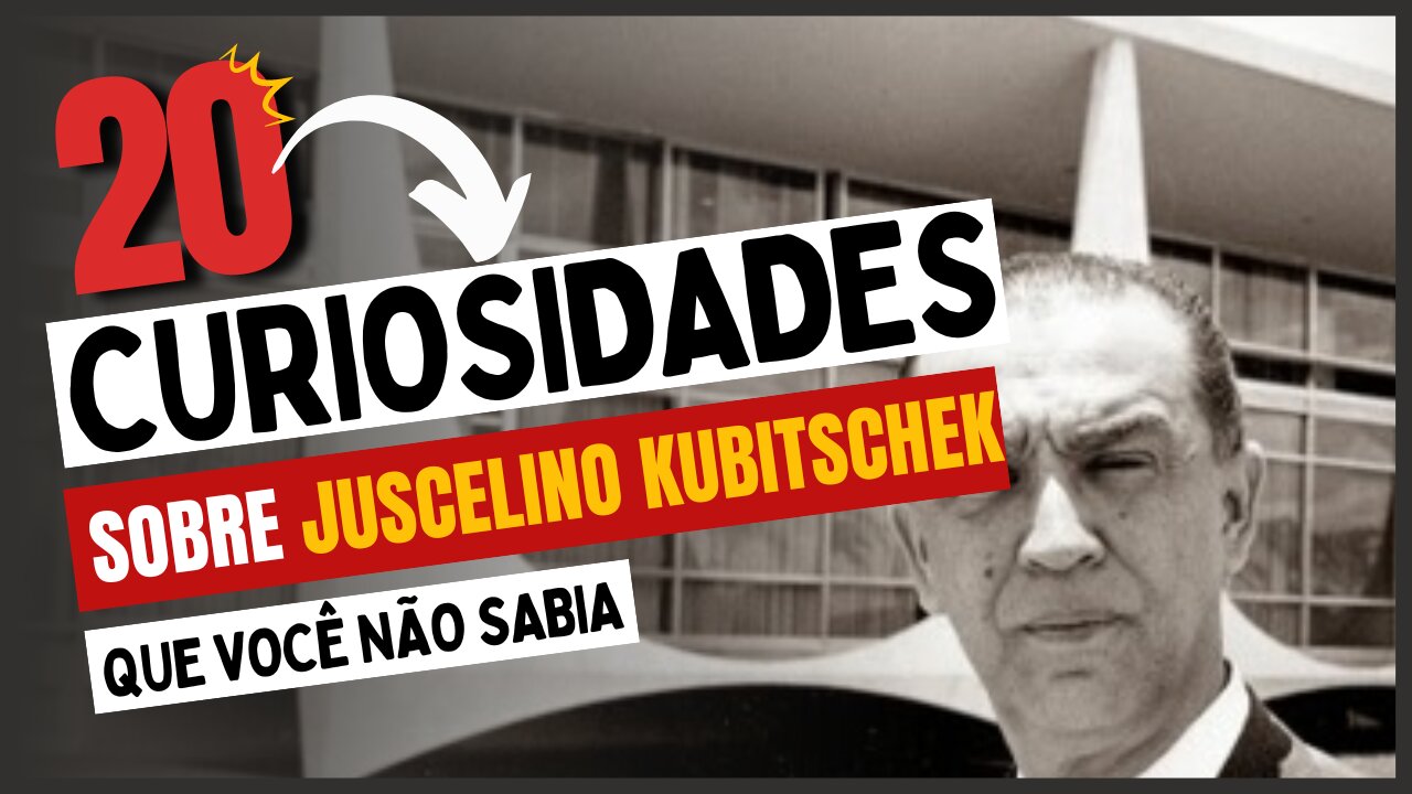 20 Curiosidades sobre Juscelino Kubitschek