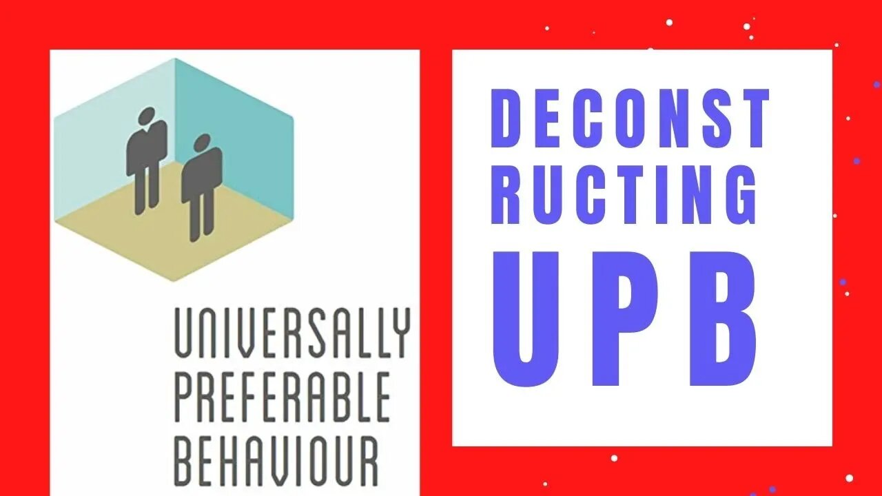 Deconstructing UPB - Part 13 (Reloaded)