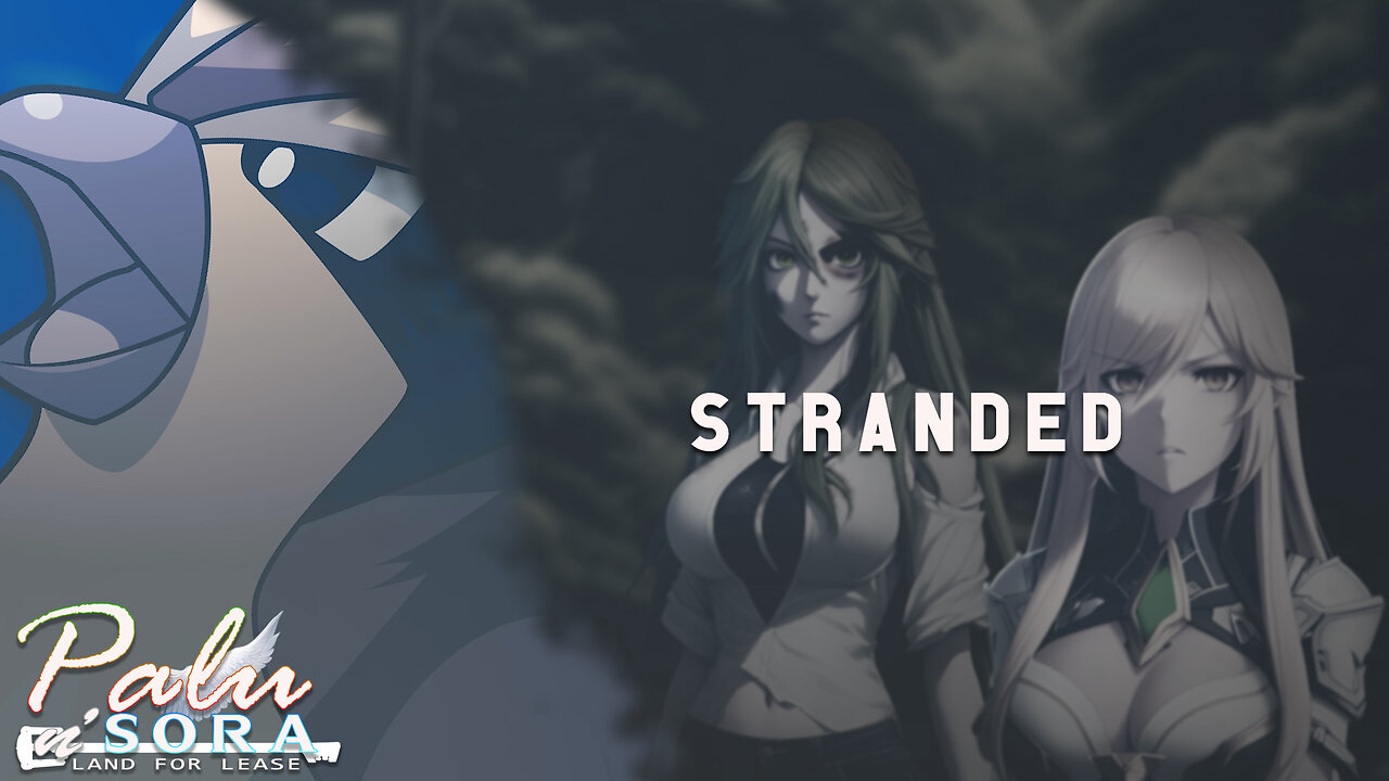 Palu n' Sora - Stranded (EP08)