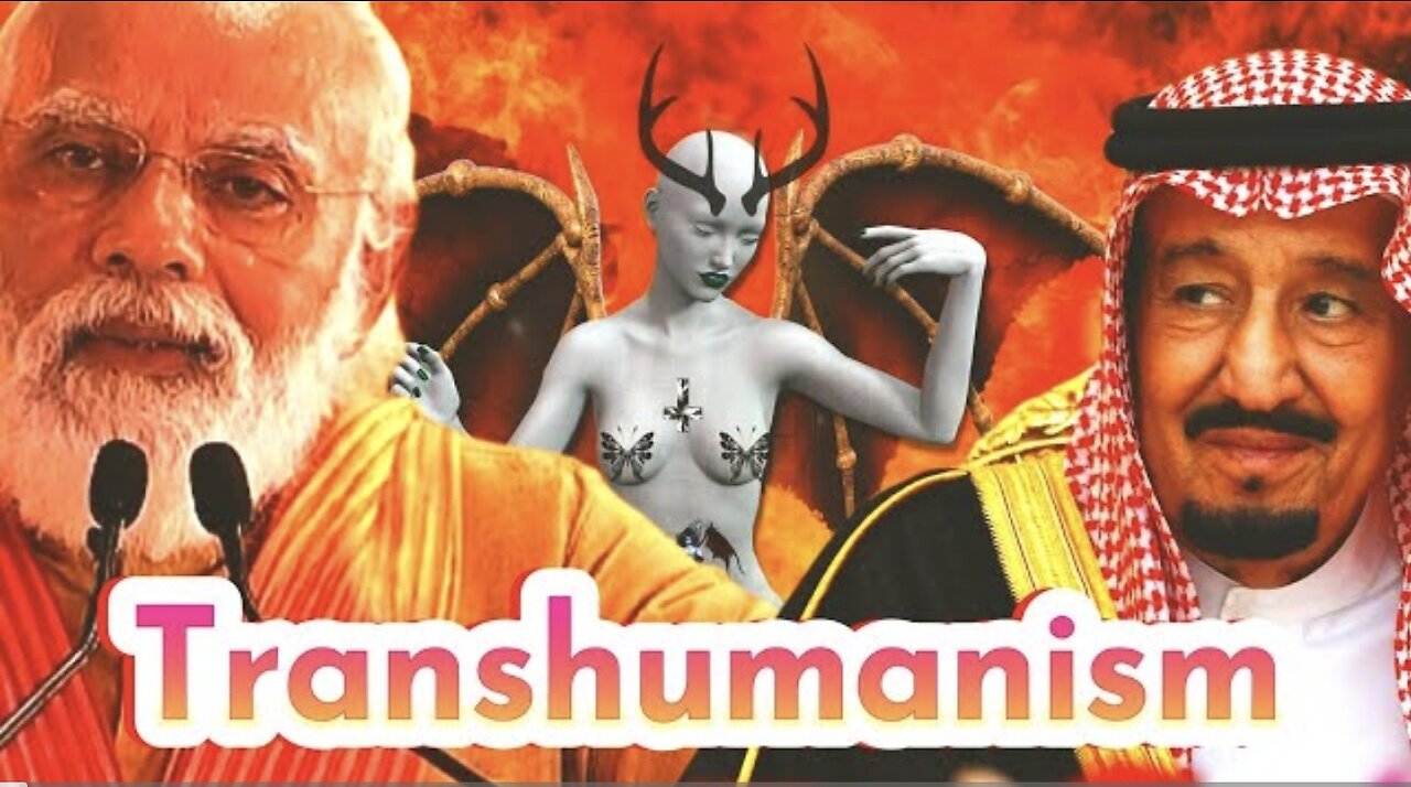 TRANSHUMANISM, THE RELIGION OF DAJJAL IS TAKING OVER - ANTICHRIST NEWS