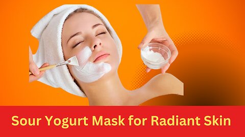 Sour Yogurt mask for Radiant Skin - SS Reviews 24