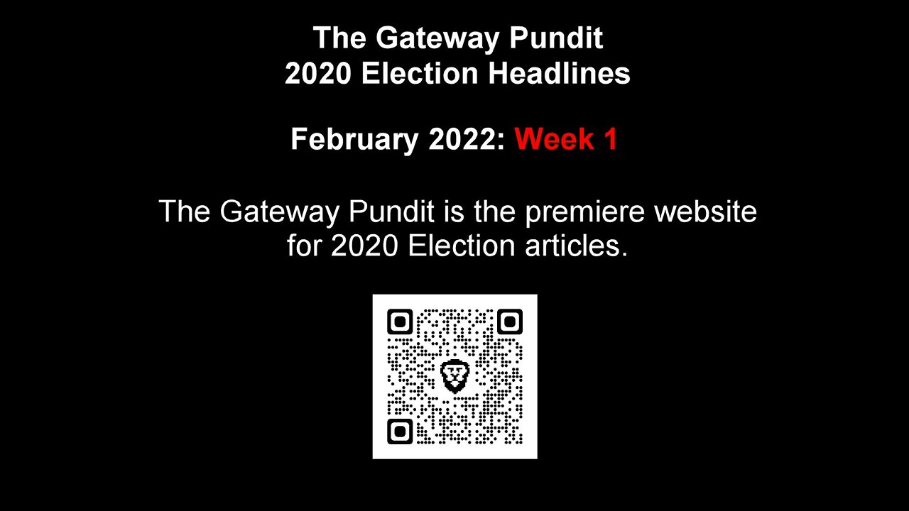 The Gateway Pundit - February 2022: Week 1