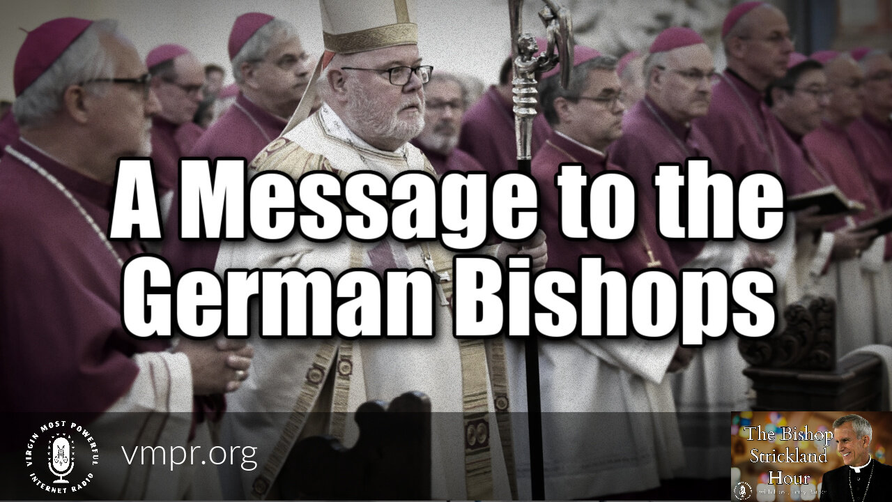 19 Apr 22, The Bishop Strickland Hour: A Message to the German Bishops