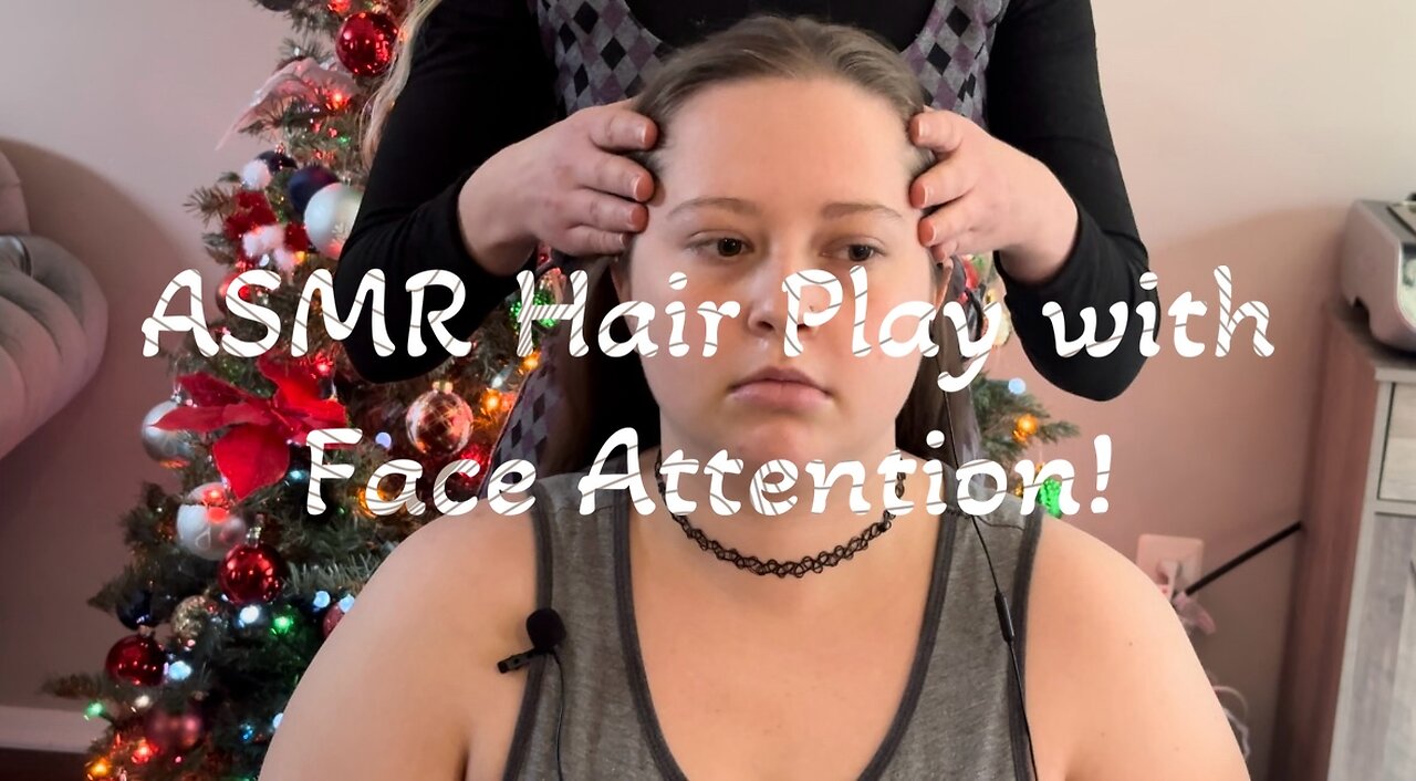 ASMR Hair Play With Face Attention!