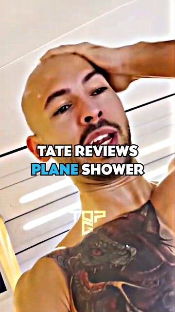 Andrew Tate Reviews Plane Shower