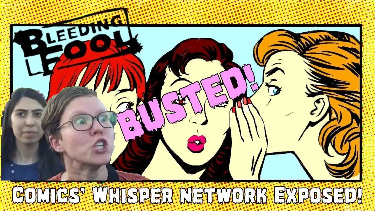 Comics' Whisper Network Exposed By Bleeding Fool -Public Response