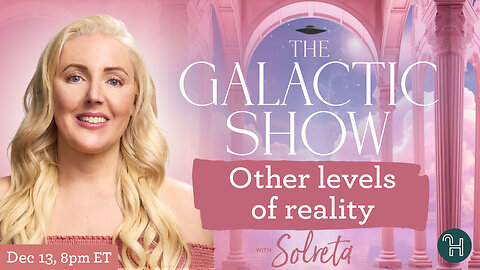 Other Levels of Reality 🛸 The Galactic Show by Solreta